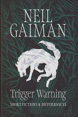 Trigger Warning by Neil Gaiman